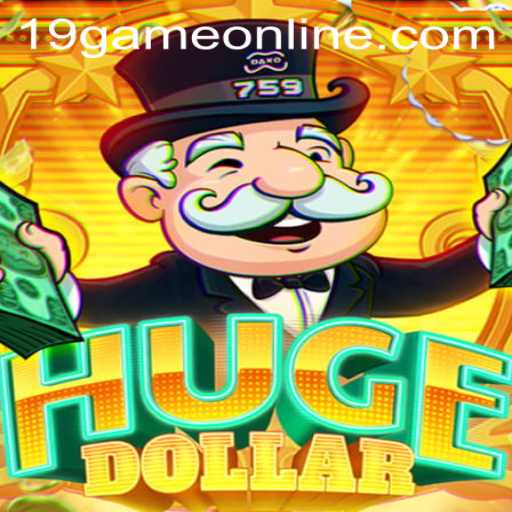 Exploring HugeDollar: The Innovative Game Defined by 19GAME